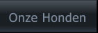 Onze Honden Onze Honden